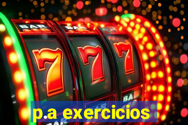 p.a exercicios